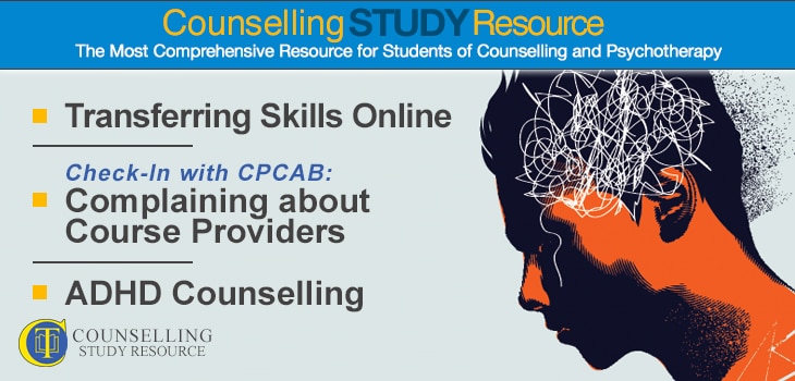 CT Podcast Ep146 featured image - Topics Discussed: Transferring counselling skills online; Complaining about course providers; ADHD Counselling