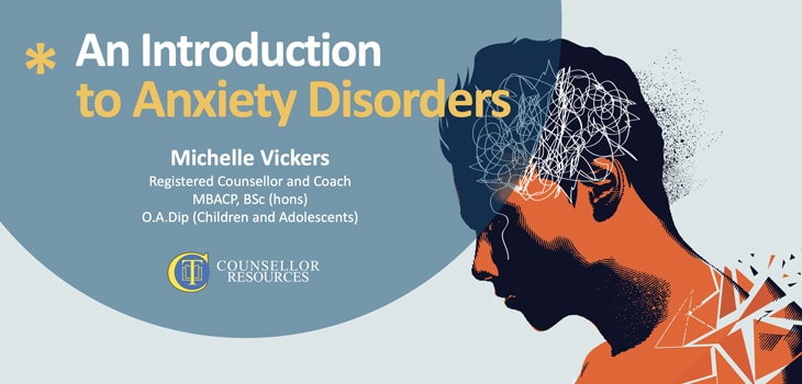 Introduction to Anxiety Disorders featured image - CPD lecture for counsellors