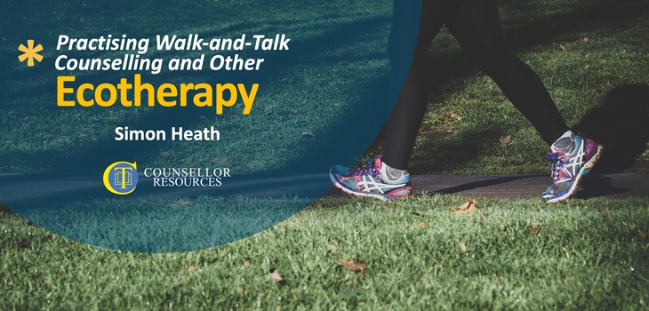 Practising Walk-and-Talk Counselling and Other Ecoptherapy - CPD lecture for counsellors