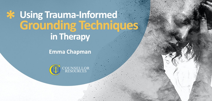 Using Trauma-Informed Grounding Techniques featured image - CPD lecture for counsellors