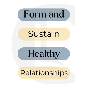 Image with 'Form and sustain healthy relationships' written in alternating blue and yellow bubbles. The Counselling tutor logo is faded in the background. It represents a key step of reconnection in the three-stage recovery model.