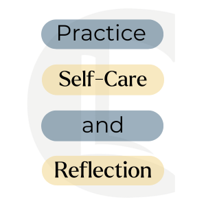 Image with 'Practice Self-Care and Reflection' written in alternating blue and yellow bubbles. The Counselling tutor logo is faded in the background. It represents a key step of working with neurodivergent clients.