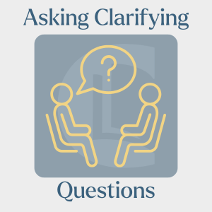 Graphic of two people sat facing each other with a question mark in a speech bubble between them. It has the text 'Asking Clarifying Questions' on it and the counselling tutor logo in the background. It represents adapting communication approaches.