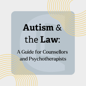 Title image that says 'Autism and the Law: A guide for counsellors and psychotherapists' in a blue box. The counselling tutor logo is faded in the background.