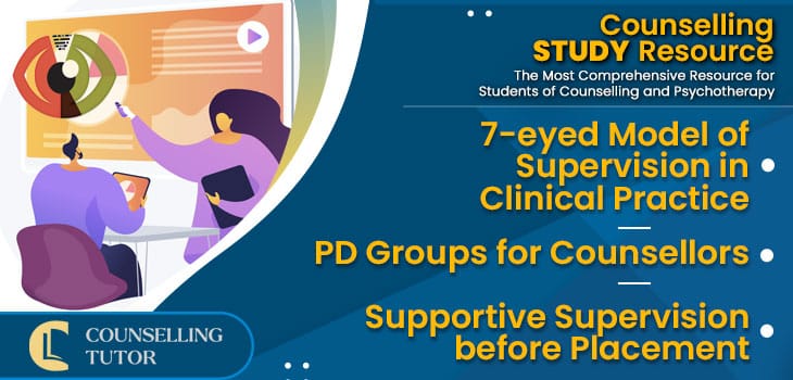 CT-Podcast-Ep327 featured image - Topics Discussed: 7-eyed Model of Supervision in Clinical Practice - PD Groups for Counsellors - Supportive Supervision before Placement