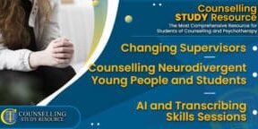 CT Podcast Ep291 featured image - Topics Discussed: Changing Supervisors – Counselling Neurodivergent Young People – AI and Transcribing Skills Sessions