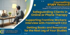 CT-Podcast-Ep303 featured image - Topics Discussed: Safeguarding Clients in Online or Phone Therapy – Supporting Frontline Workers: Interview with Frontline19 CEO – Getting Books and Resources for the Next Leg of Your Studies