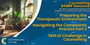 CT-Podcast-Ep320 featured image - Topics Discussed: Preparing the Therapeutic Environment - Navigating the Complaints Process Part 2 - Skill of Challenge in Counselling